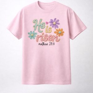He Is Risen Matthew 28:6 Tee