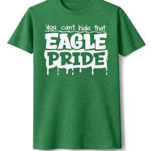 You Can't Hide That Eagle Pride School Spirit Tee